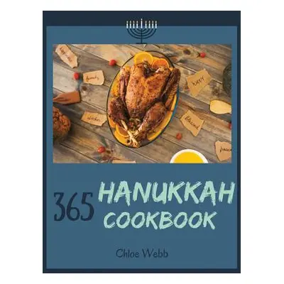 "Hanukkah Cookbook 365: Enjoy Your Cozy Hanukkah Holiday with 365 Hanukkah Recipes! [book 1]" - 