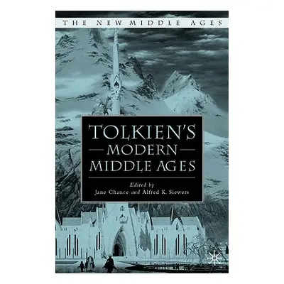 "Tolkien's Modern Middle Ages" - "" ("Chance J.")