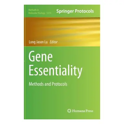 "Gene Essentiality: Methods and Protocols" - "" ("Lu Long Jason")