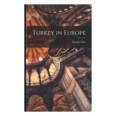 "Turkey in Europe" - "" ("Eliot Charles")