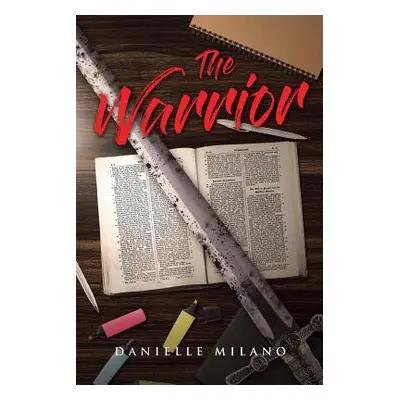 "The Warrior" - "" ("Milano Danielle")