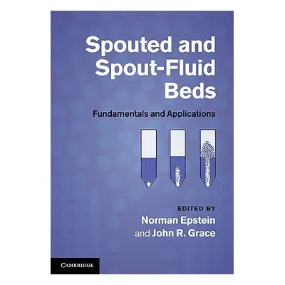 "Spouted and Spout-Fluid Beds" - "" ("Epstein Norman")