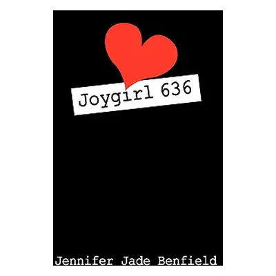 "Joygirl636" - "" ("Benfield Jennifer Jade")