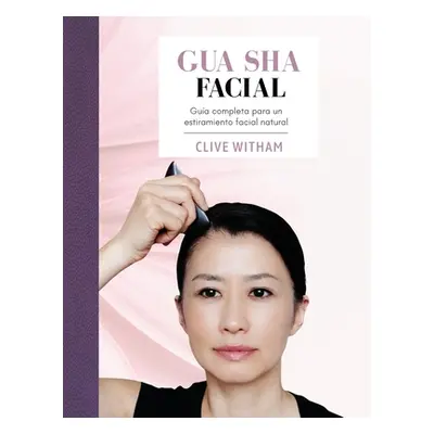 "Gua sha Facial" - "" ("Witham Clive")