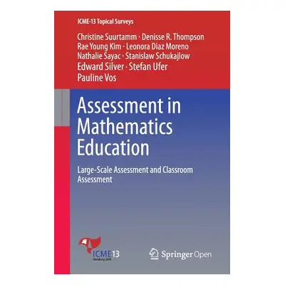 "Assessment in Mathematics Education: Large-Scale Assessment and Classroom Assessment" - "" ("Su