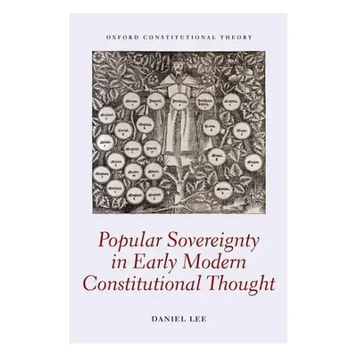 "Popular Sovereignty in Early Modern Constitutional Thought" - "" ("Lee Daniel")