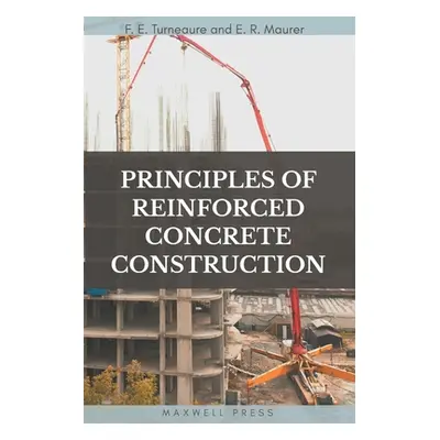 "Principles of Reinforced Concrete Construction" - "" ("Turneaure F. E.")