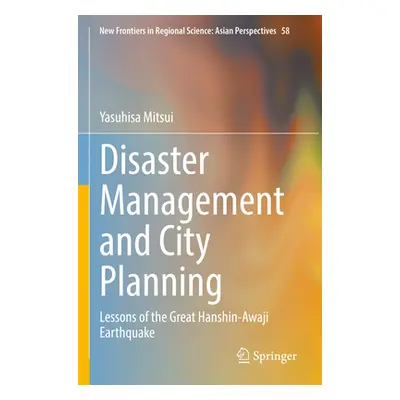 "Disaster Management and City Planning: Lessons of the Great Hanshin-Awaji Earthquake" - "" ("Mi