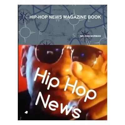 "Hip-Hop News Magazine Book" - "" ("Norman Nelson")