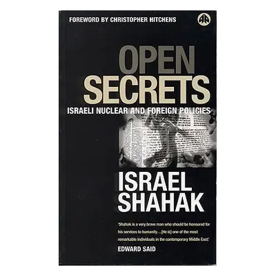 "Open Secrets: Israeli Foreign and Nuclear Policies" - "" ("Shahak Israel")