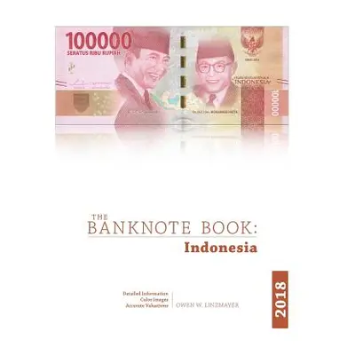 "The Banknote Book: Indonesia" - "" ("Linzmayer Owen")