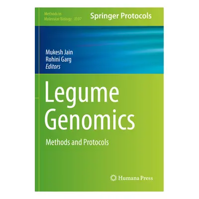 "Legume Genomics: Methods and Protocols" - "" ("Jain Mukesh")