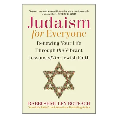 "Judaism for Everyone: Renewing Your Life Through the Vibrant Lessons of the Jewish Faith" - "" 