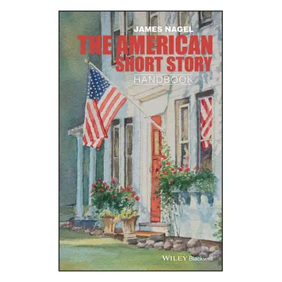 "The American Short Story Handbook" - "" ("Nagel James")