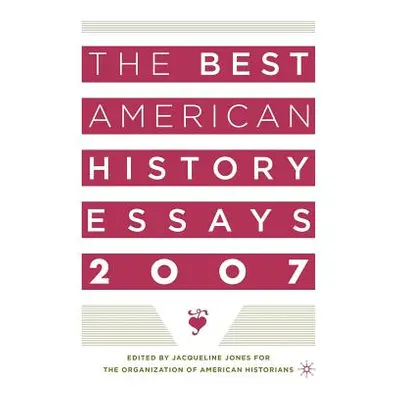 "The Best American History Essays 2007" - "" ("Na Na")