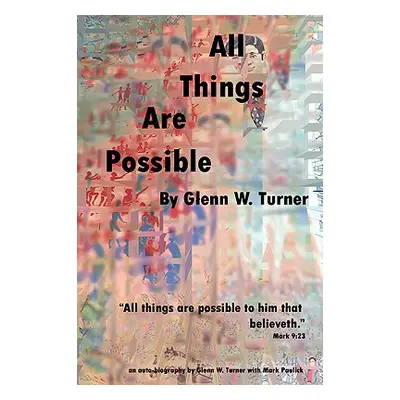 "All Things Are Possible" - "" ("Turner Glenn W.")