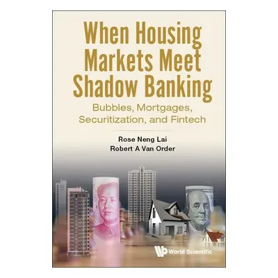 "When Housing Markets Meet Shadow Banking: Bubbles, Mortgages, Securitization, and Fintech" - ""