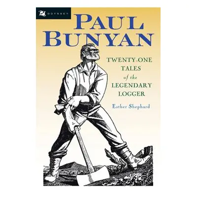 "Paul Bunyan" - "" ("Shephard Esther")