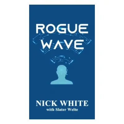 "Rogue Wave" - "" ("White Nick")