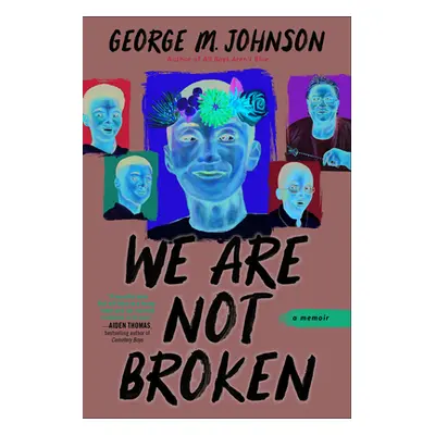 "We Are Not Broken" - "" ("Johnson George M.")