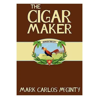 "The Cigar Maker" - "" ("McGinty Mark")