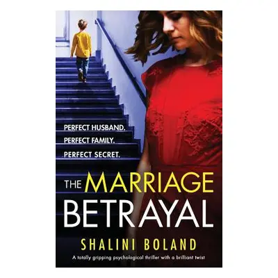 "The Marriage Betrayal: A totally gripping and heart-stopping psychological thriller full of twi