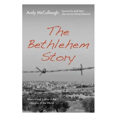 "The Bethlehem Story" - "" ("McCullough Andy")