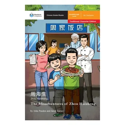 "The Misadventures of Zhou Haisheng: Mandarin Companion Graded Readers Breakthrough Level, Tradi