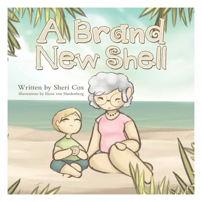 "A Brand New Shell" - "" ("Cox Sheri")