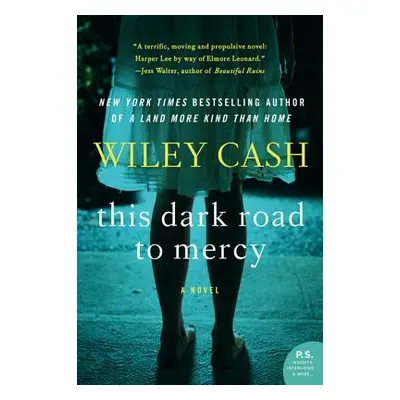 "This Dark Road to Mercy" - "" ("Cash Wiley")