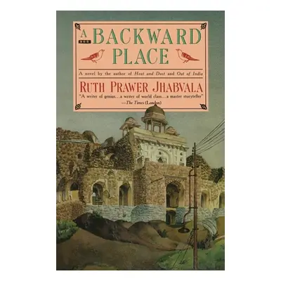 "Backward Place (Fireside)" - "" ("Jhabvala Ruth Prawer")