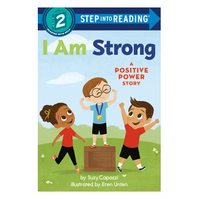 "I Am Strong: A Positive Power Story" - "" ("Capozzi Suzy")