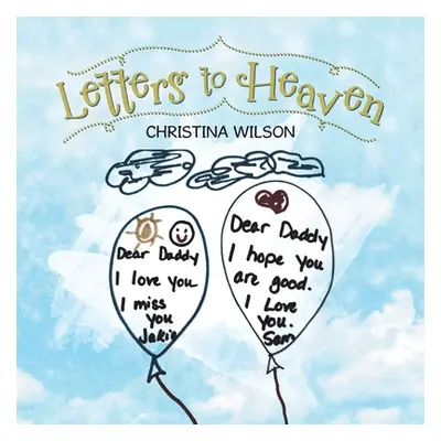 "Letters to Heaven" - "" ("Wilson Christina")