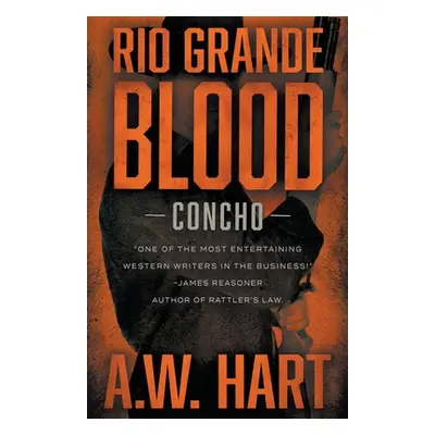 "Rio Grande Blood: A Contemporary Western Novel" - "" ("Hart A. W.")