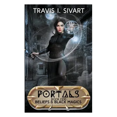 "Beliefs & Black Magics" - "" ("Sivart Travis I.")