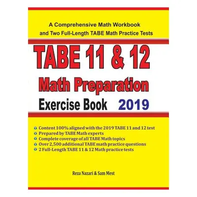 "TABE 11&12 Math Preparation Exercise Book: A Comprehensive Math Workbook and Two Full-Length TA