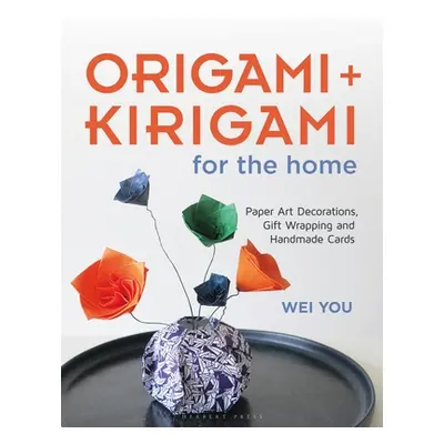 "Origami and Kirigami for the Home" - "Paper Art Decorations, Gift Wrapping and Handmade Cards" 