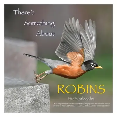 "There's Something About Robins" - "" ("Vakalopoulos Nick")