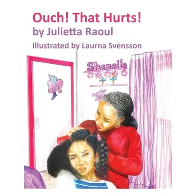 "Ouch! That Hurts!" - "" ("Raoul Julietta")