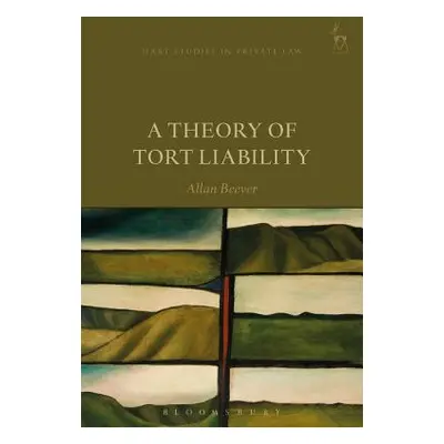 "A Theory of Tort Liability" - "" ("Beever Allan")