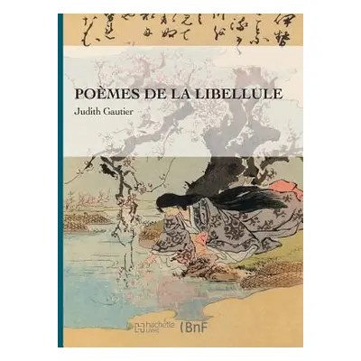 "Pomes de la Libellule" - "" ("Gautier Judith")