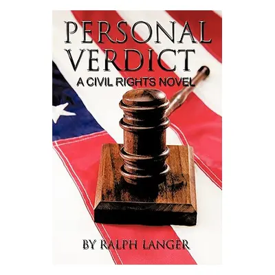 "Personal Verdict: A Civil Rights Novel" - "" ("Langer Ralph")