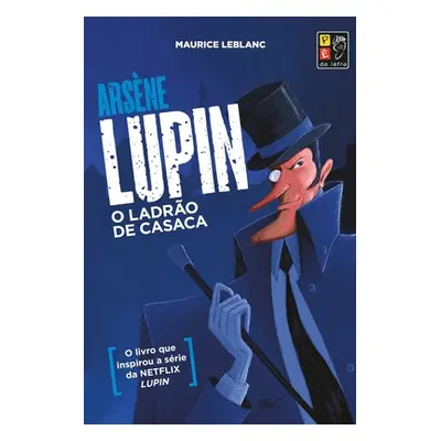 "Arsene Lupin - O Ladrao de Casaca" - "" ("LeBlanc Maurice")