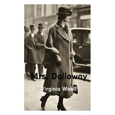 "Mrs. Dalloway (Annotated)" - "" ("Woolf Virginia")