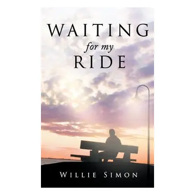 "Waiting for My Ride" - "" ("Simon Willie")