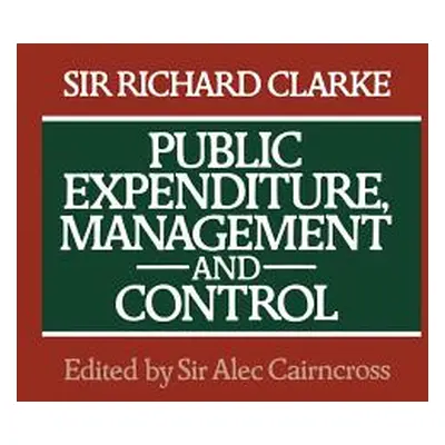 "Public Expenditure, Management and Control: The Development of the Public Expenditure Survey Co