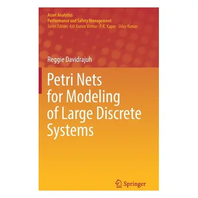 "Petri Nets for Modeling of Large Discrete Systems" - "" ("Davidrajuh Reggie")