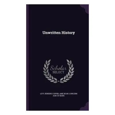 "Unwritten History" - "" ("Coppin Levi Jenkins")