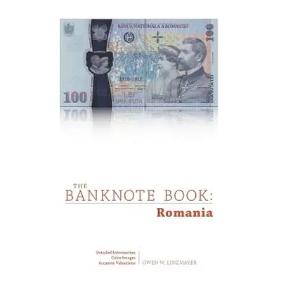 "The Banknote Book: Romania" - "" ("Linzmayer Owen")