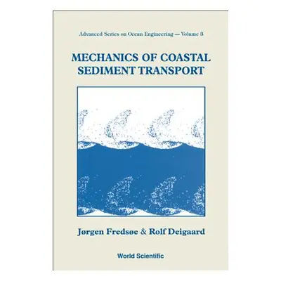 "Mechanics of Coastal Sediment Transport" - "" ("Fredsoe Jorgen")